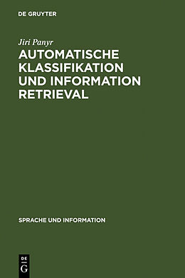 Fester Einband Automatische Klassifikation und Information Retrieval von Jiri Panyr