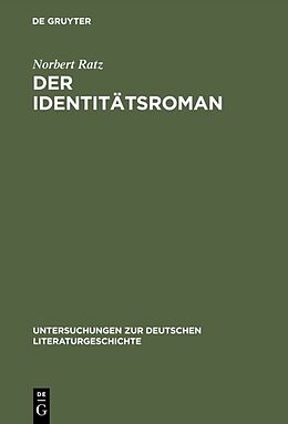 Fester Einband Der Identitätsroman von Norbert Ratz