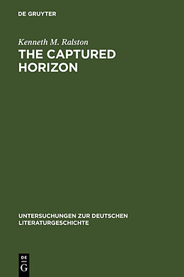 Fester Einband The Captured Horizon von Kenneth M. Ralston