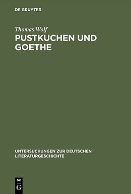 Fester Einband Pustkuchen und Goethe von Thomas Wolf