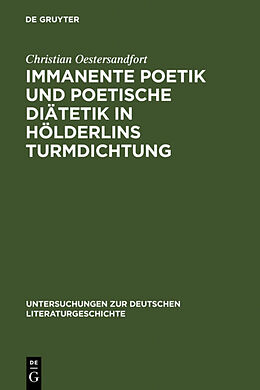 Fester Einband Immanente Poetik und poetische Diätetik in Hölderlins Turmdichtung von Christian Oestersandfort