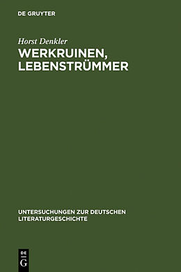 Fester Einband Werkruinen, Lebenstrümmer von Horst Denkler