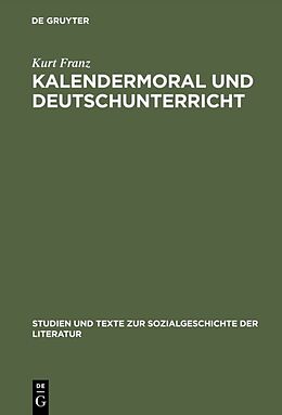 Fester Einband Kalendermoral und Deutschunterricht von Kurt Franz