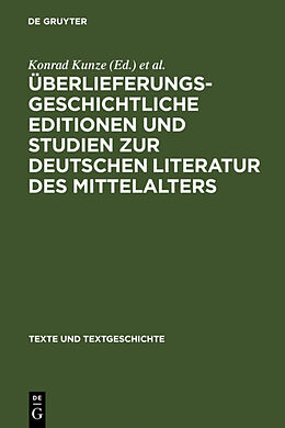 Fester Einband Überlieferungsgeschichtliche Editionen und Studien zur deutschen Literatur des Mittelalters von 
