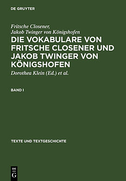 Fester Einband Die Vokabulare von Fritsche Closener und Jakob Twinger von Königshofen von Fritsche Closener, Jakob Twinger von Königshofen