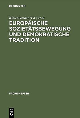 Fester Einband Europäische Sozietätsbewegung und demokratische Tradition von 