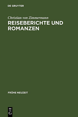 Fester Einband Reiseberichte und Romanzen von Christian von Zimmermann