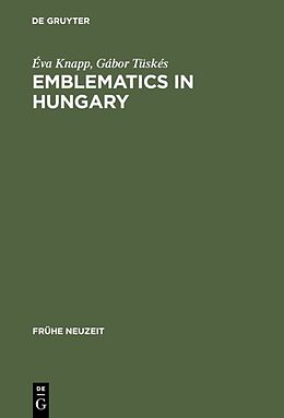 Livre Relié Emblematics in Hungary de Gábor Tüskés, Éva Knapp