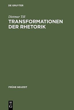 Fester Einband Transformationen der Rhetorik von Dietmar Till