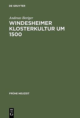 Fester Einband Windesheimer Klosterkultur um 1500 von Andreas Beriger