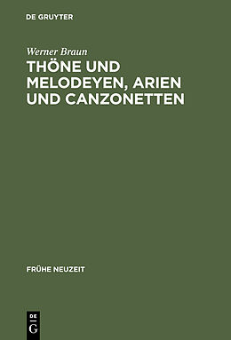 Fester Einband Thöne und Melodeyen, Arien und Canzonetten von Werner Braun