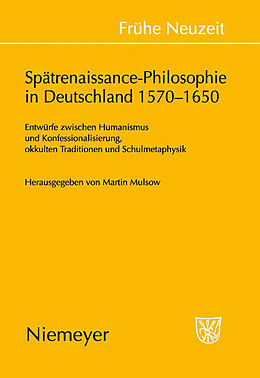 Fester Einband Spätrenaissance-Philosophie in Deutschland 1570-1650 von 