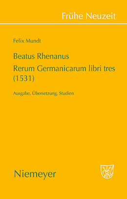 Fester Einband Beatus Rhenanus: Rerum Germanicarum libri tres (1531) von Felix Mundt