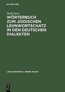 Fester Einband Wörterbuch zum jiddischen Lehnwortschatz in den deutschen Dialekten von Heidi Stern