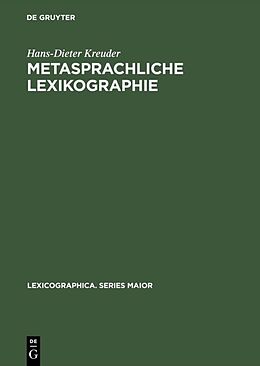 Fester Einband Metasprachliche Lexikographie von Hans-Dieter Kreuder