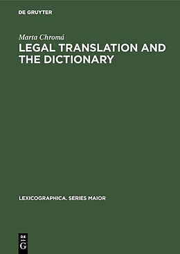 Livre Relié Legal Translation and the Dictionary de Marta Chromá