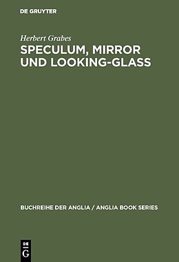 Fester Einband Speculum, Mirror und Looking-Glass von Herbert Grabes