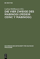 Fester Einband Die vier Zweige des Mabinogi (Pedeir Ceinc y Mabinogi) von 