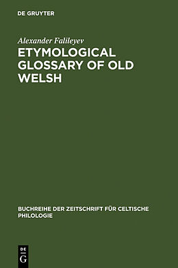 Livre Relié Etymological Glossary of Old Welsh de Alexander Falileyev