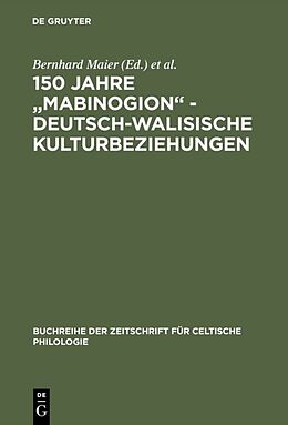 Fester Einband 150 Jahre "Mabinogion" - deutsch-walisische Kulturbeziehungen von 