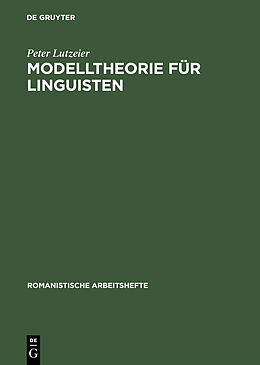 Fester Einband Modelltheorie für Linguisten von Peter Lutzeier