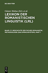 Fester Einband Lexikon der Romanistischen Linguistik (LRL) / Geschichte des Faches Romanistik. Methodologie (Das Sprachsystem) von 