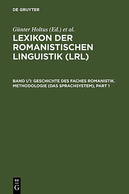 Fester Einband Lexikon der Romanistischen Linguistik (LRL) / Geschichte des Faches Romanistik. Methodologie (Das Sprachsystem) von 