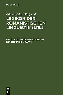 Fester Einband Lexikon der Romanistischen Linguistik (LRL) / Kontakt, Migration und Kunstsprachen von 