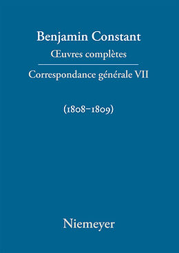 Livre Relié  uvres complètes, VII, Correspondance générale 1808 1809 de Benjamin Constant