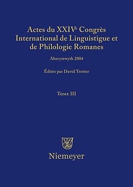 Livre Relié Actes du XXIV Congrès International de Linguistique et de Philologie Romanes. Tome III de 