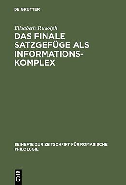 Fester Einband Das finale Satzgefüge als Informationskomplex von Elisabeth Rudolph