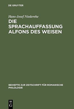 Fester Einband Die Sprachauffassung Alfons des Weisen von Hans-Josef Niederehe