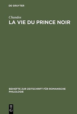 Fester Einband La vie du prince noir von Chandos