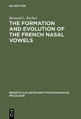 Livre Relié The formation and evolution of the French nasal vowels de Bernard L. Rochet