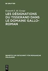 Fester Einband Les désignations du tisserand dans le domaine gallo-roman von Kenneth E. M. George