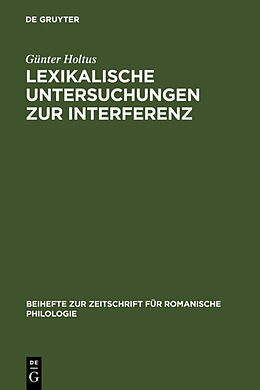 Fester Einband Lexikalische Untersuchungen zur Interferenz von Günter Holtus