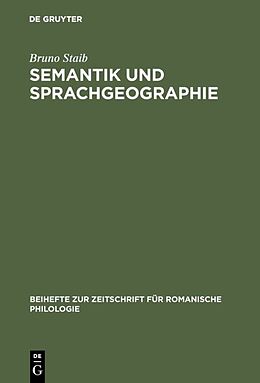 Fester Einband Semantik und Sprachgeographie von Bruno Staib