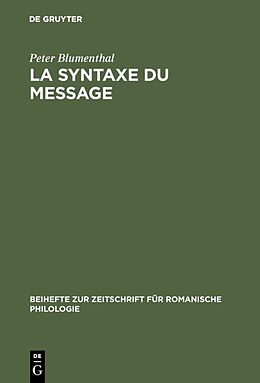 Livre Relié La syntaxe du message de Peter Blumenthal