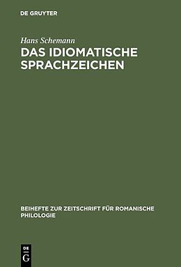 Fester Einband Das idiomatische Sprachzeichen von Hans Schemann
