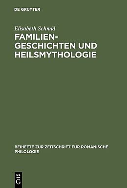 Fester Einband Familiengeschichten und Heilsmythologie von Elisabeth Schmid