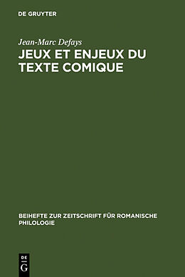 Livre Relié Jeux et enjeux du texte comique de Jean-Marc Defays