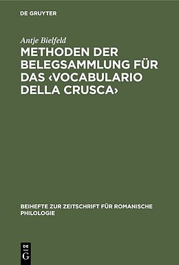 Fester Einband Methoden der Belegsammlung für das Vocabulario della Crusca von Antje Bielfeld