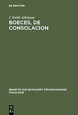 Fester Einband Boeces, De Consolacion von J. Keith Atkinson