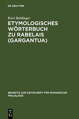 Fester Einband Etymologisches Wörterbuch zu Rabelais (Gargantua) von Kurt Baldinger