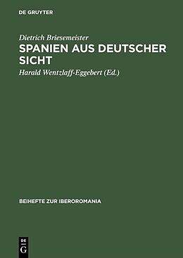 Fester Einband Spanien aus deutscher Sicht von Dietrich Briesemeister
