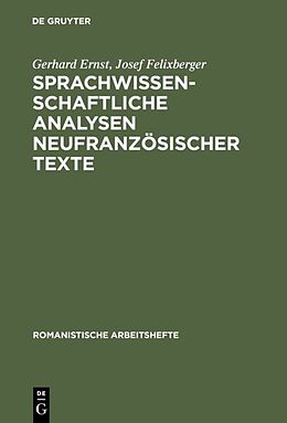 Fester Einband Sprachwissenschaftliche Analysen neufranzösischer Texte von Gerhard Ernst, Josef Felixberger