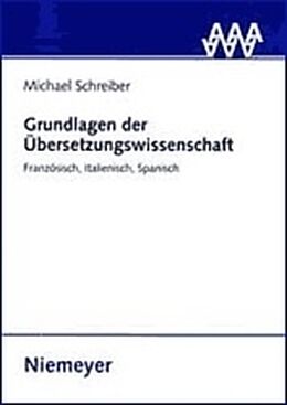 Fester Einband Grundlagen der Übersetzungswissenschaft von Michael Schreiber