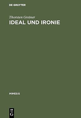 Fester Einband Ideal und Ironie von Thorsten Greiner