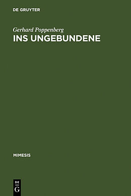 Fester Einband Ins Ungebundene von Gerhard Poppenberg