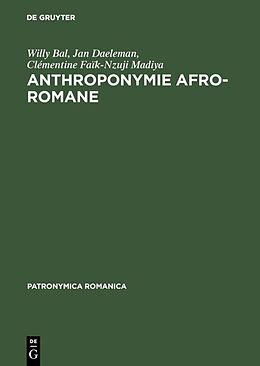 Livre Relié Anthroponymie afro-romane de Willy Bal, Clémentine Faïk-Nzuji Madiya, Jan Daeleman